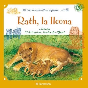 RATH, LA LLEONA (HI HAVIA UNA ALTRA VEGADA) | 9788434236400 | ANONIM / DE MIGUEL, CARLES (IL·LUSTR) | Llibreria Aqualata | Comprar llibres en català i castellà online | Comprar llibres Igualada