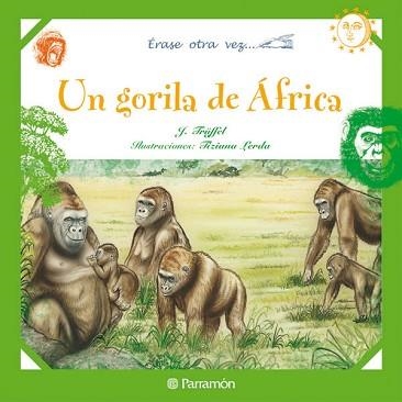 UN GORILA EN AFRICA (ERASE OTRA VEZ...) | 9788434236370 | LERDA, TIZIANA/TRÜFFEL, J. | Llibreria Aqualata | Comprar llibres en català i castellà online | Comprar llibres Igualada