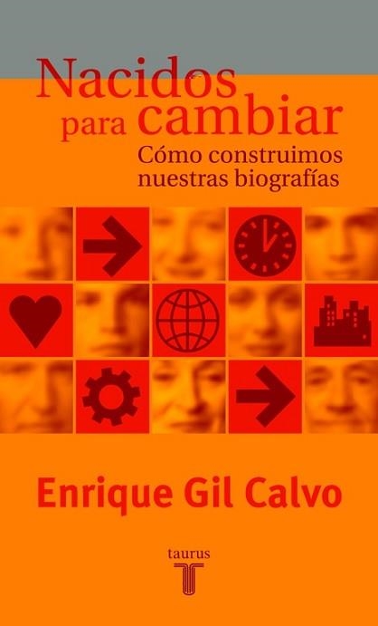 NACIDOS PARA CAMBIAR. COMO CONSTRUIMOS NUESTRAS BIOGRAFIAS | 9788430604241 | GIL CALVO, ENRIQUE | Llibreria Aqualata | Comprar llibres en català i castellà online | Comprar llibres Igualada