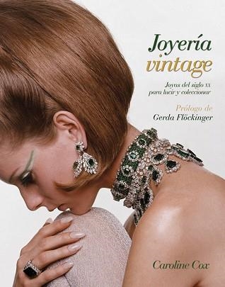 JOYERIA VINTAGE. JOYAS DEL SIGLO XX PARA LUCIR Y COLECCIONAR | 9788434237780 | COX, CAROLINE | Llibreria Aqualata | Comprar llibres en català i castellà online | Comprar llibres Igualada