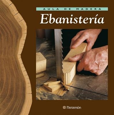 EBANISTERIA (AULA DE MADERA) | 9788434222205 | GIBERT, VICENÇ/LÓPEZ, JOSEP | Llibreria Aqualata | Comprar llibres en català i castellà online | Comprar llibres Igualada