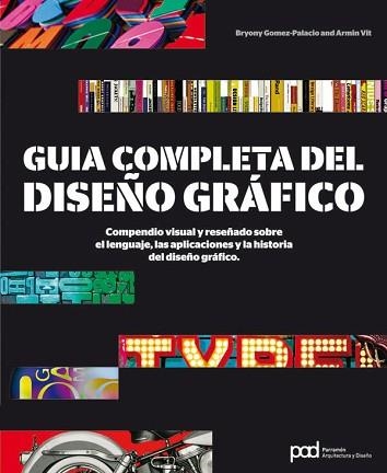 GUIA COMPLETA DEL DISEÑO GRAFICO | 9788434237742 | GOMEZ-PALACIO, BRYONY/VIT, ARMIN | Llibreria Aqualata | Comprar llibres en català i castellà online | Comprar llibres Igualada