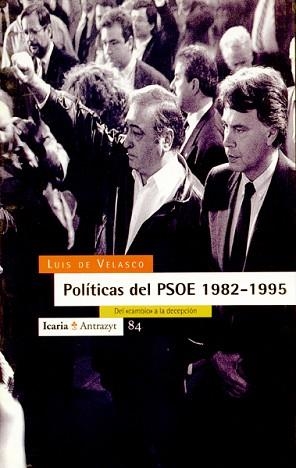 POLITICAS DEL PSOE 1982-1995 | 9788474262728 | VELASCO,LUIS DE | Llibreria Aqualata | Comprar llibres en català i castellà online | Comprar llibres Igualada