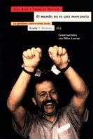 MUNDO NO ES UNA MERCANCIA, EL | 9788474264920 | BOVE, JOSE | Llibreria Aqualata | Comprar llibres en català i castellà online | Comprar llibres Igualada