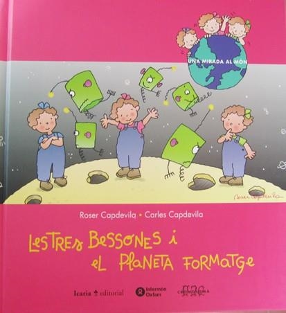 TRES BESSONES I EL PLANETA FORMATGE, LES (MIRADA AL MON 1) | 9788474265170 | CAPDEVILA, ROSER | Llibreria Aqualata | Comprar llibres en català i castellà online | Comprar llibres Igualada