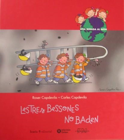 TRES BESSONES NO BADEN, LES (UNA MIRADA AL MON) | 9788474266085 | CAPDEVILA, ROSER / CAPDEVILA, CARLES | Llibreria Aqualata | Comprar llibres en català i castellà online | Comprar llibres Igualada