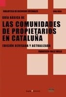 GUIA BASICA DE LAS COMUNIDADES DE PROPIETARIOS EN CATALUÑA | 9788474269765 | VALLE MILLA,FRANCISCO | Llibreria Aqualata | Comprar llibres en català i castellà online | Comprar llibres Igualada