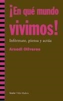 EN QUE MUNDO VIVIMOS! (MAS MADERA 74) | 9788498880854 | OLIVERES, ARCADI | Llibreria Aqualata | Comprar llibres en català i castellà online | Comprar llibres Igualada