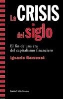 CRISIS DEL SIGLO, LA (MAS MADERA 73) | 9788498880779 | RAMONET, IGNACIO | Llibreria Aqualata | Comprar llibres en català i castellà online | Comprar llibres Igualada