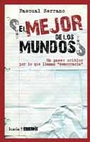 MEJOR DE LOS MUNDOS? UN PASEO CRITICO POR LO QUE LLAMAN DEMO | 9788498883534 | SERRANO, PASCUAL | Llibreria Aqualata | Comprar llibres en català i castellà online | Comprar llibres Igualada