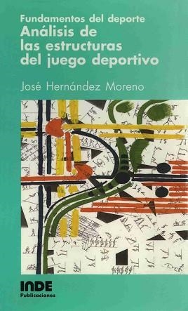 ANALISIS DE LAS ESTRUCTURAS DEL JUEGO DEPORTIVO | 9788487330254 | HERNANDEZ MORENO,JOSE | Llibreria Aqualata | Comprar llibres en català i castellà online | Comprar llibres Igualada