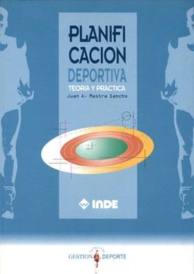 PLANIFICACION DEPORTIVA.TEORIA Y PRACTICA | 9788487330391 | MESTRES SANCHO, JUAN | Llibreria Aqualata | Comprar llibres en català i castellà online | Comprar llibres Igualada