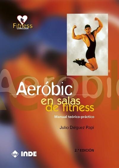 AEROBIC EN SALAS DE FITNESS | 9788487330612 | DIEGUEZ PAPI | Llibreria Aqualata | Comprar llibres en català i castellà online | Comprar llibres Igualada