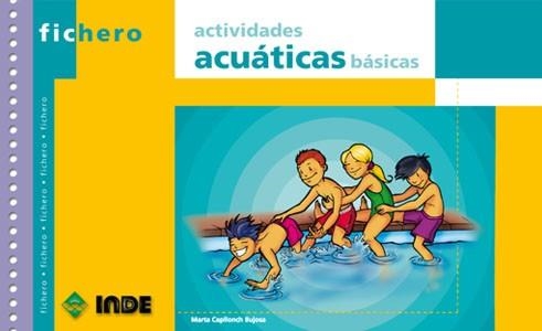 ACTIVIDADES ACUATICAS BASICAS- FICHERO | 9788495114693 | CAPLLONCH BUJOSA, MARTA | Llibreria Aqualata | Comprar llibres en català i castellà online | Comprar llibres Igualada