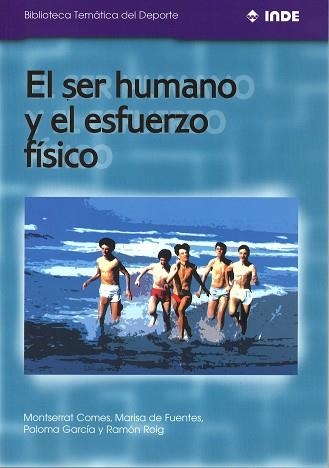 SER HUMANO Y EL ESFUERZO FISICO, EL (BIB.TEMATICA DEPORTE) | 9788495114006 | COMES, MONTSERRAT | Llibreria Aqualata | Comprar llibres en català i castellà online | Comprar llibres Igualada