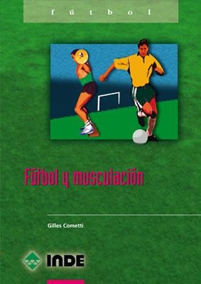 FUTBOL Y MUSCULACION | 9788495114907 | COMETTI, GILLES | Llibreria Aqualata | Comprar llibres en català i castellà online | Comprar llibres Igualada