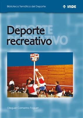 DEPORTE RECREATIVO (BIBLIOTECA TEMATICA DEL DEPORTE) | 9788495114341 | CAMERINO FOGUET, OLEGUER | Llibreria Aqualata | Comprar llibres en català i castellà online | Comprar llibres Igualada