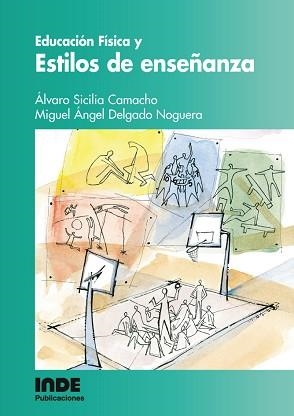 EDUCACION FISICA Y ESTILOS DE ENSEÑANZA | 9788497290173 | SICILIA CAMACHO, ALVARO | Llibreria Aqualata | Comprar llibres en català i castellà online | Comprar llibres Igualada