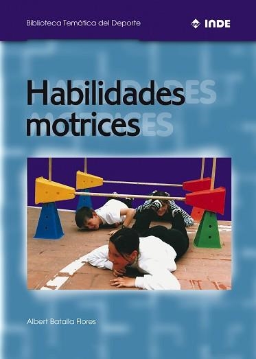 HABILIDADES MOTRICES | 9788495114037 | BATALLA FLORES, ALBERT | Llibreria Aqualata | Comprar llibres en català i castellà online | Comprar llibres Igualada