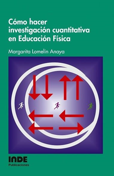 COMO HACER INVESTIGACION CUANTITATIVA EN EDUCACION FISICA | 9788497291088 | LOMELIN ANAYA, MARGARITA | Llibreria Aqualata | Comprar llibres en català i castellà online | Comprar llibres Igualada