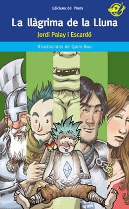 LLAGRIMA DE LA LLUNA, LA (PIRATA BLAU 30) | 9788496569454 | PALAY I ESCARDÓ, JORDI | Llibreria Aqualata | Comprar llibres en català i castellà online | Comprar llibres Igualada