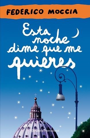 ESTA NOCHE DIME QUE ME QUIERES | 9788408109389 | MOCCIA, FEDERICO  | Llibreria Aqualata | Comprar llibres en català i castellà online | Comprar llibres Igualada