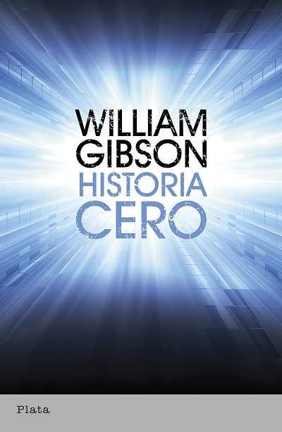 HISTORIA CERO | 9788492919116 | GIBSON, WILLIAM | Llibreria Aqualata | Comprar llibres en català i castellà online | Comprar llibres Igualada