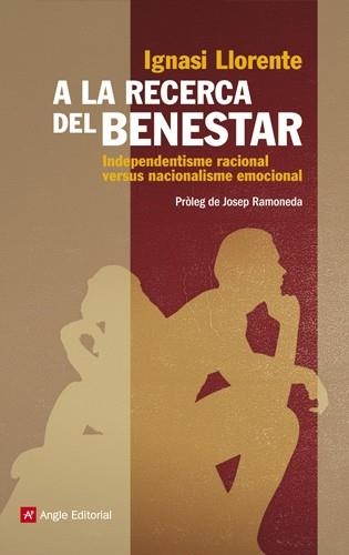 A LA RECERCA DEL BENESTAR | 9788415002956 | LLORENTE BRIONES, IGNASI | Llibreria Aqualata | Comprar libros en catalán y castellano online | Comprar libros Igualada