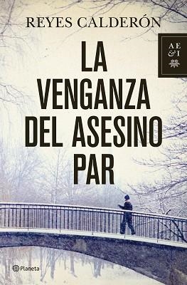 VENGANZA DEL ASESINO PAR, LA | 9788408110767 | CALDERÓN, REYES | Llibreria Aqualata | Comprar llibres en català i castellà online | Comprar llibres Igualada