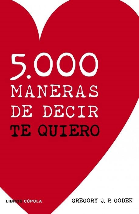 5.000 MANERAS DE DECIR TE QUIERO | 9788448069094 | GODEK, GREGORY J.P.  | Llibreria Aqualata | Comprar llibres en català i castellà online | Comprar llibres Igualada