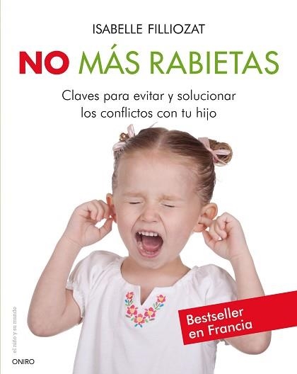 NO MÁS RABIETAS | 9788497545846 | FILLIOZAT, ISABELLE | Llibreria Aqualata | Comprar llibres en català i castellà online | Comprar llibres Igualada