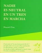 NADIE ES NEUTRAL EN UN TREN EN MARCHA | 9788489753617 | ZINN, HOWARD | Llibreria Aqualata | Comprar libros en catalán y castellano online | Comprar libros Igualada