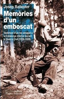 MEMÒRIES D'UN EMBOSCAT | 9788499751559 | BALLESTER CASTELLET, JOSEP | Llibreria Aqualata | Comprar libros en catalán y castellano online | Comprar libros Igualada