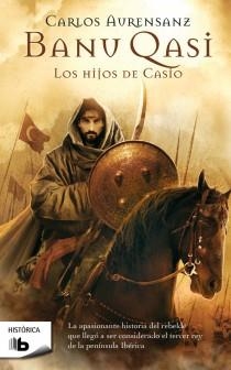 BANU QASI. LOS HIJOS DE CASIO | 9788498725957 | AURENSANZ SÁNCHEZ, CARLOS | Llibreria Aqualata | Comprar llibres en català i castellà online | Comprar llibres Igualada