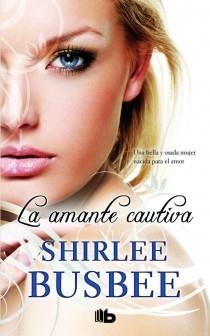 AMANTE CAUTIVA, LA | 9788498726046 | BUSBEE, SHIRLEE | Llibreria Aqualata | Comprar llibres en català i castellà online | Comprar llibres Igualada