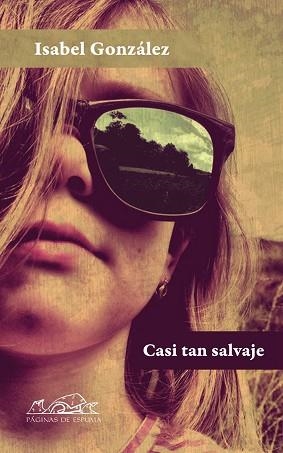 CASI TAN SALVAJE | 9788483930953 | GONZALEZ, ISABEL | Llibreria Aqualata | Comprar llibres en català i castellà online | Comprar llibres Igualada