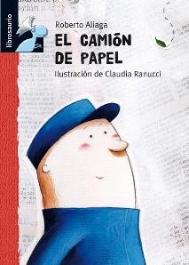 CAMION DE PAPEL, EL | 9788479423889 | ALIAGA SANCHEZ, ROBERTO | Llibreria Aqualata | Comprar llibres en català i castellà online | Comprar llibres Igualada