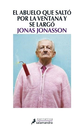 ABUELO QUE SALTO POR LA VENTANA Y SE LARGO, EL | 9788498384161 | JONASSON, JONAS | Llibreria Aqualata | Comprar llibres en català i castellà online | Comprar llibres Igualada