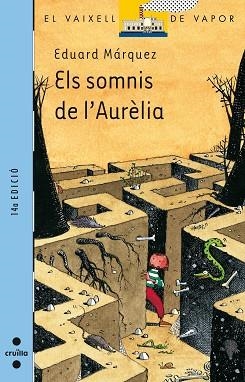 SOMNIS DE L'AURELIA, ELS (VAIXELL VAPOR BLAU 94) | 9788466100977 | MARQUEZ, EDUARD | Llibreria Aqualata | Comprar libros en catalán y castellano online | Comprar libros Igualada