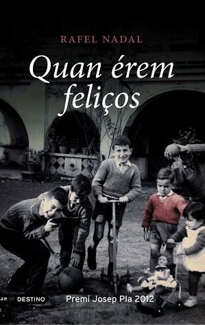 QUAN ÉREM FELIÇOS | 9788497102124 | NADAL, RAFEL | Llibreria Aqualata | Comprar llibres en català i castellà online | Comprar llibres Igualada