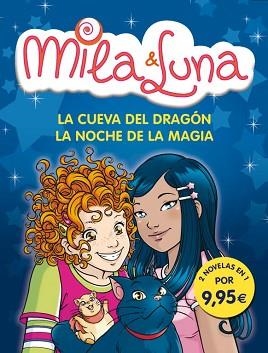 MILA Y LUNA. LA CUEVA DEL DRAGÓN Y LA NOCHE DE MAGIA | 9788484419075 | BAT, PRUNELLA | Llibreria Aqualata | Comprar llibres en català i castellà online | Comprar llibres Igualada