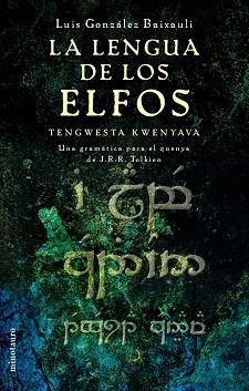 LENGUA DE LOS ELFOS, LA (TOLKIEN) | 9788445073971 | GONZALEZ BAIXAULI, LUIS | Llibreria Aqualata | Comprar llibres en català i castellà online | Comprar llibres Igualada