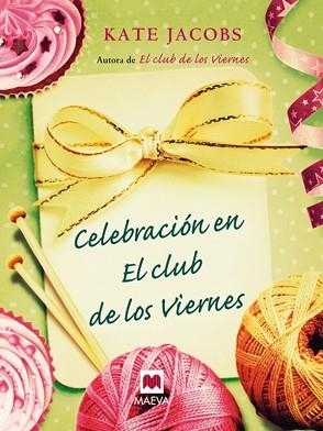 CELEBRACIÓN EN EL CLUB DE LOS VIERNES | 9788415120407 | JACOBS, KATE | Llibreria Aqualata | Comprar llibres en català i castellà online | Comprar llibres Igualada