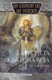 PROFECIA DE LA LUNA ROJA, LA (LA ESPADA DE LA VERDAD 7) | 9788448032302 | GOODKIND, TERRY | Llibreria Aqualata | Comprar llibres en català i castellà online | Comprar llibres Igualada