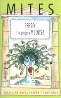 PERSEU I LA GORGORA MEDUSA (MITES 1) | 9788466101776 | MCCAUGHREAN, GERALDINE | Llibreria Aqualata | Comprar llibres en català i castellà online | Comprar llibres Igualada