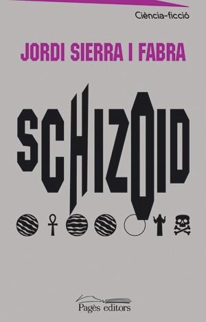 SCHIZOID (CIANCIA FICCIO 13) | 9788497791892 | SIERRA I FABRA, JORDI | Llibreria Aqualata | Comprar llibres en català i castellà online | Comprar llibres Igualada