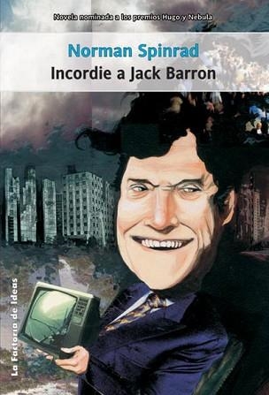 INCORDIE A JACK BARRON (SOLARIS FICCION 56) | 9788495024398 | SPINRAD, NORMAN | Llibreria Aqualata | Comprar libros en catalán y castellano online | Comprar libros Igualada