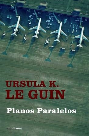 PLANES PARALELOS (BIBLIOTECA URSULA K. LE GUIN) | 9788445075487 | LE GUIN, URSULA K. | Llibreria Aqualata | Comprar llibres en català i castellà online | Comprar llibres Igualada