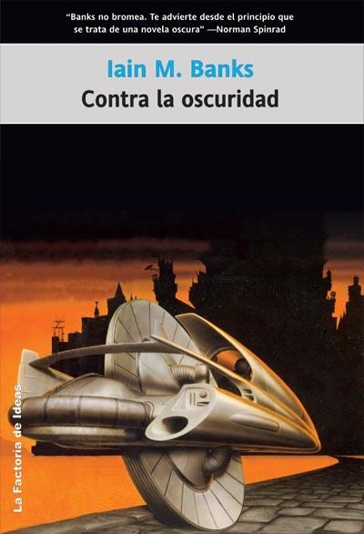 CONTRA LA OSCURIDAD (70) | 9788498002102 | BANKS, IAIN M. | Llibreria Aqualata | Comprar llibres en català i castellà online | Comprar llibres Igualada