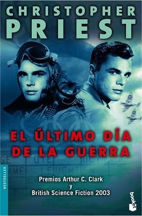 ULTIMO DIA DE LA GUERRA, EL (BOOKET 1156) | 9788445076019 | PRIEST, CHRISTOPHER | Llibreria Aqualata | Comprar libros en catalán y castellano online | Comprar libros Igualada